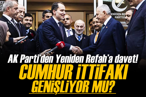 AK Parti, Yeniden Refah Partisi ni Cumhur İttifakı na katılmaya davet etti
