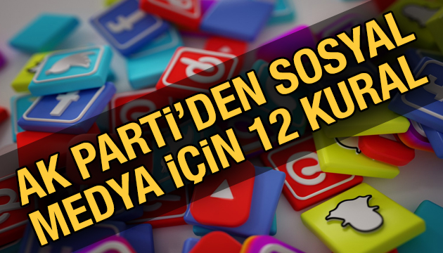 AK Parti den sosyal medya için 12 kural
