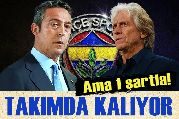 Jorge Jesus Fenerbahçe de kalıyor! Ama bir şartla...