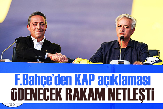 Fenerbahçe den resmi açıklama geldi: İşte Mourinho ya ödenecek rakam!