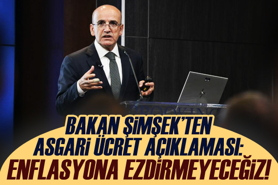 Bakan Şimşek ten flaş asgari ücret açıklaması!