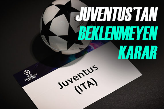 Juventus tan flaş karar! Taraftar şokta