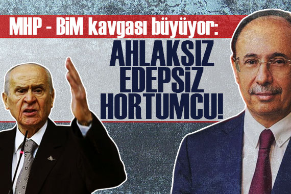 MHP den BİM e çok sert cevap!  Ahlaksız ve edepsiz hortumcu 