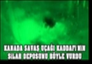 Kaddafi nin Silah Deposu Böyle Vuruldu! 