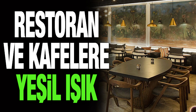 Restoran ve kafelerin açılmasına bakanlık tavsiyesi