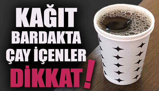 Kağıt bardaklardaki mikroplastik tehlike!