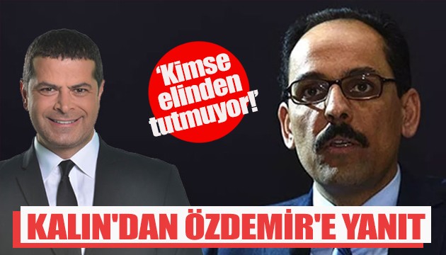 İbrahim Kalın'dan Cüneyt Özdemir'e yanıt