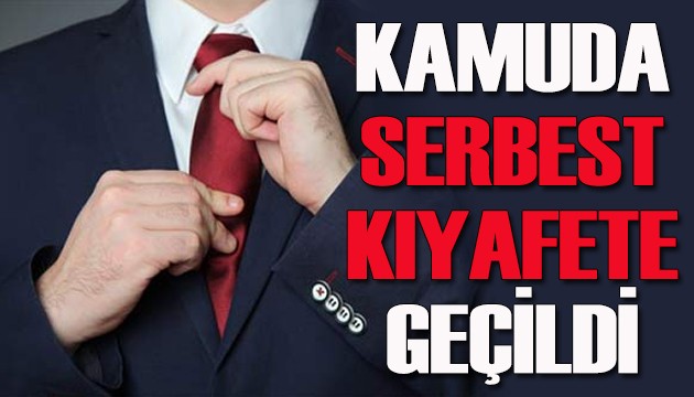 Kamuda serbest kıyafet uygulaması