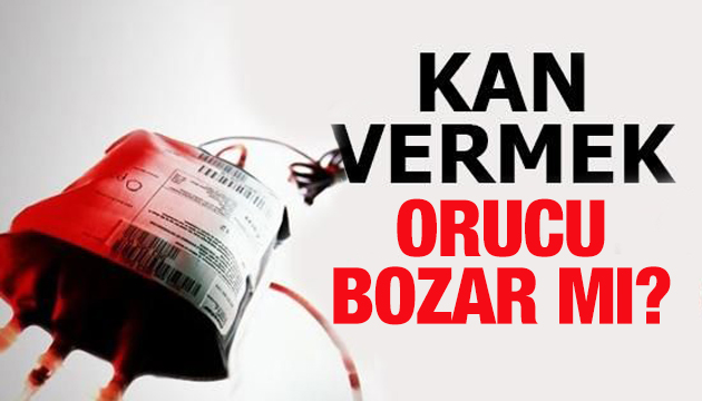 Kan vermek orucu bozar mı?