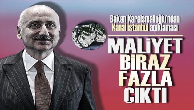 Bakan Karaismailoğlu'ndan, Kanal İstanbul açıklaması!