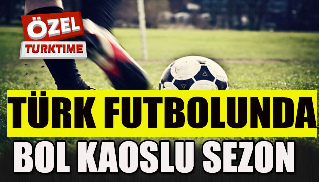 Bu sezon Türk futbolunu ne bekliyor?