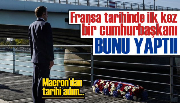 Emmanuel Macron dan tarihi adım!