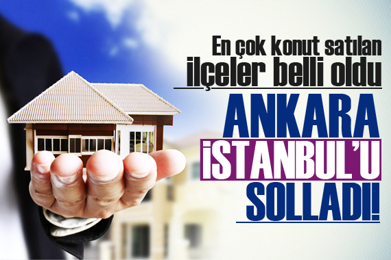 Türkiye de en çok konut satılan ilçeler belli oldu