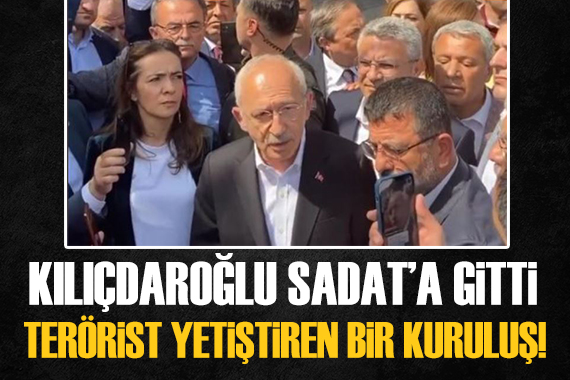 Kılıçdaroğlu SADAT ın önünde: Terörist yetiştiren bir kuruluş