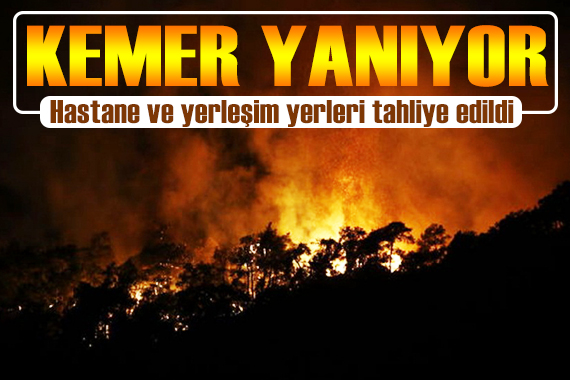 Kemer de orman yangını! Yangın 3,5 kilometreye yayıldı, devlet hastanesi ve yerleşim yerleri tahliye edildi
