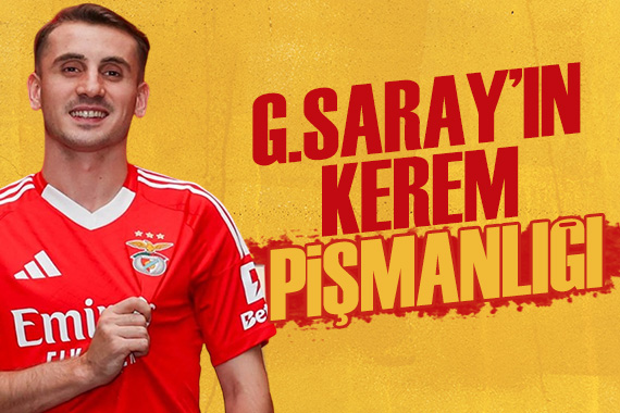 Galatasaray ın Kerem Aktürkoğlu pişmanlığı