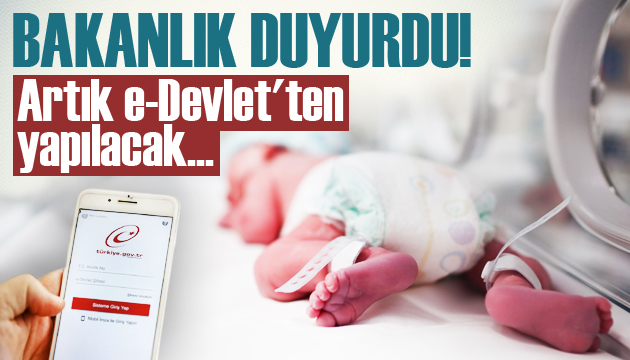 Bakanlık duyurdu: Artık e-Devlet ten yapılacak!