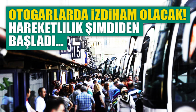 Otogarlarda izdiham olacak