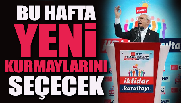 Kılıçdaroğlu bu hafta yeni kurmaylarını seçecek
