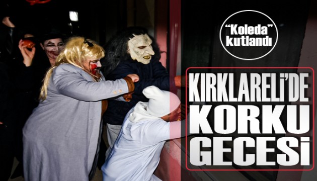 Kırklareli'de korku gecesi: 'Koleda' kutlandı