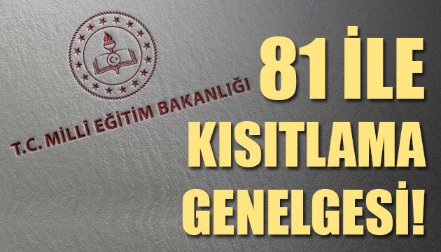 MEB den 81 ile kısıtlama genelgesi