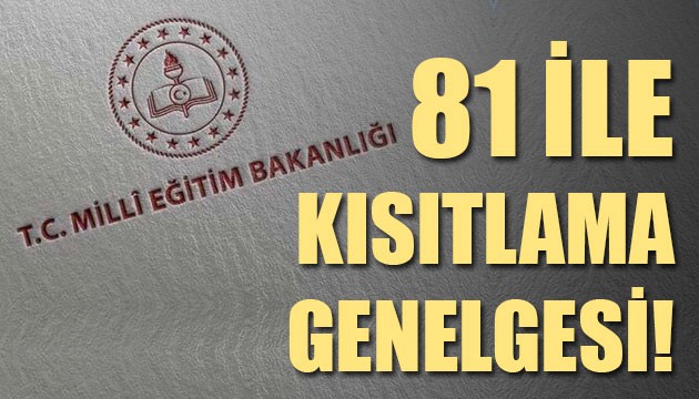 MEB'den 81 ile kısıtlama genelgesi