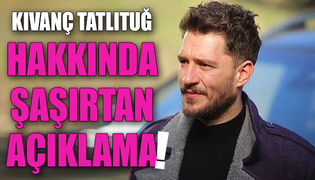 Uraz Kaygılaroğlu’dan Kıvanç Tatlıtuğ hakkında şok sözler!