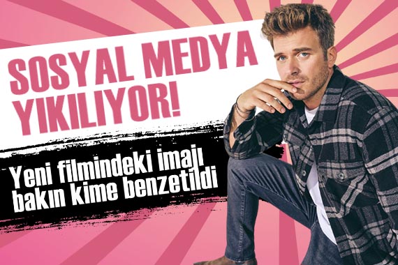 Sosyal medya yıkılıyor! Kıvanç Tatlıtuğ un yeni filmindeki imajı bakın kime benzetildi...