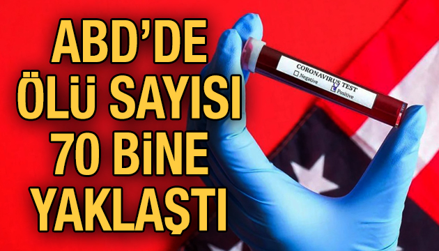 ABD de ölü sayısı 70 bine yaklaştı