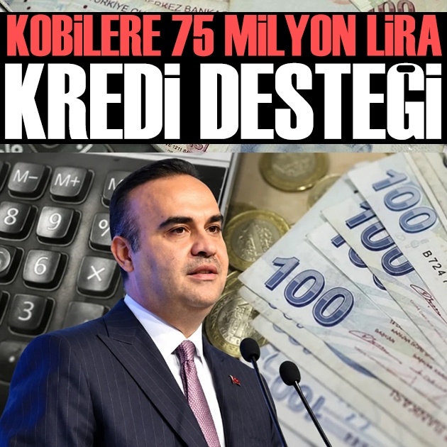 Bakan Kacır duyurdu: KOBİ'lere 75 milyon liraya kadar kredi desteği