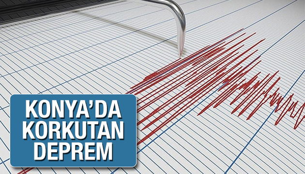 Konya da korkutan deprem!