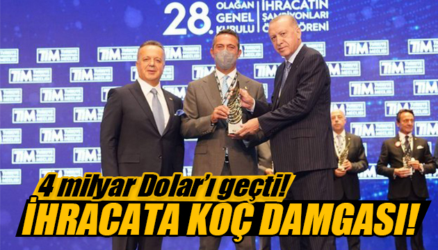 İhracata Koç Holding damgası!