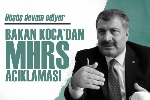 Bakan Koca dan MHRS açıklaması