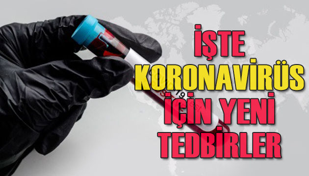 Koronavirüs için Sağlık Bakanlığı ndan yeni tedbirler