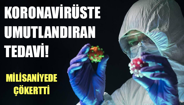 Koronavirüste umutlandıran tedavi