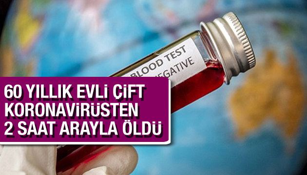 60 yıllık evli çift koronavirüsten 2 saat arayla öldü