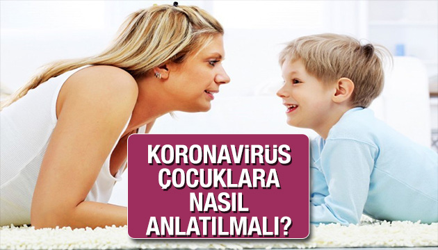 Koronavirüs çocuklara nasıl anlatılmalı?