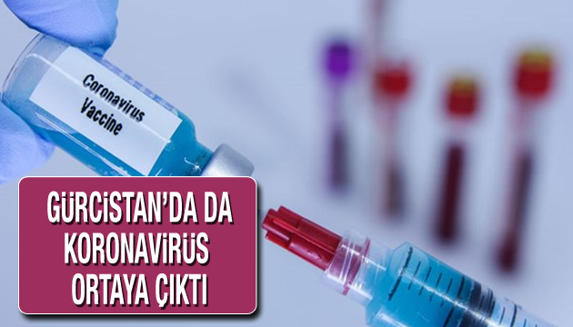 Gürcistan da da koronavirüs ortaya çıktı