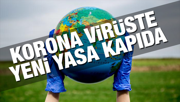 Yeni korona virüs yasası geliyor!