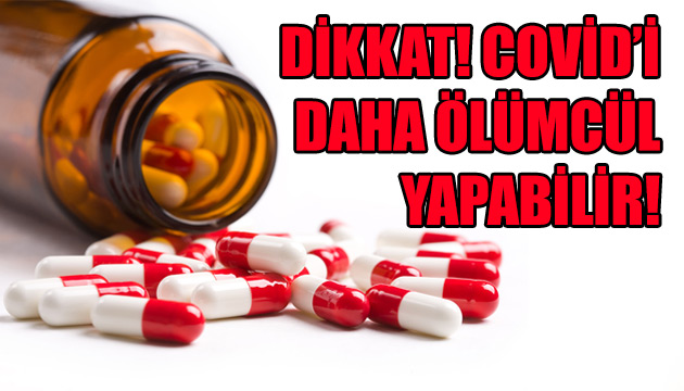 Bilinçsiz antibiyotik kullanımı koronavirüsü daha ölümcül yapabilir