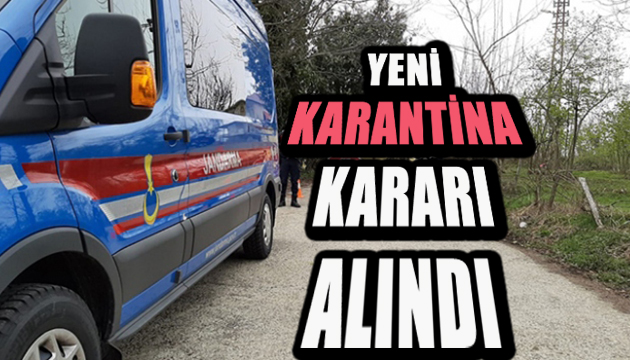 Yeni karantina kararları