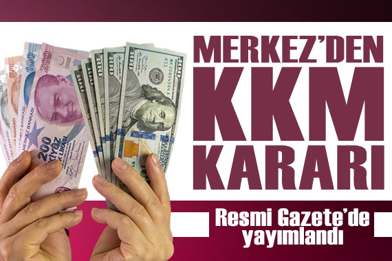 Resmi Gazete de yayımlandı: Merkez Bankası ndan kur korumalı mevduat için yeni karar!