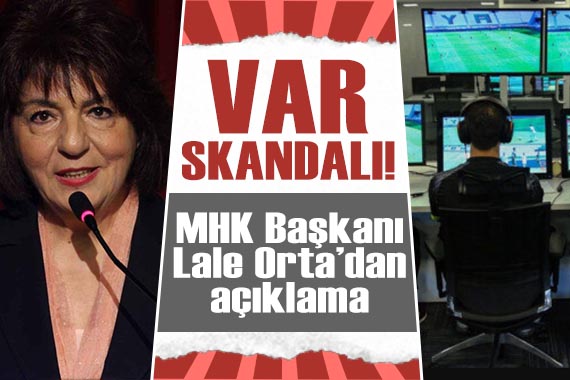 MHK Başkanı Lale Orta dan tehdit iddiaları hakkında açıklama