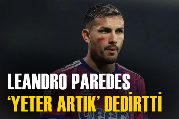 Leandro Paredes pes dedirtti! Galatasaray dan rest