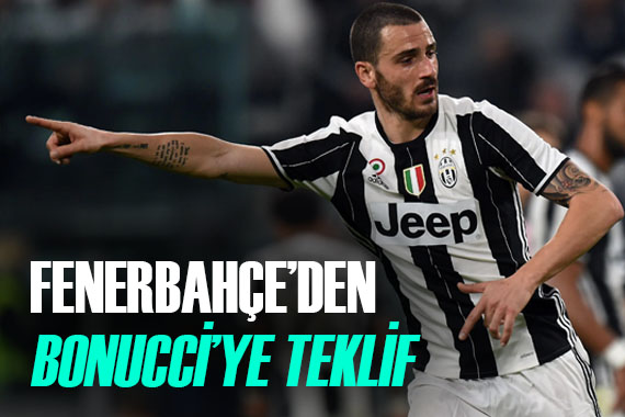 Fenerbahçe den Leonardo Bonucci ye flaş teklif