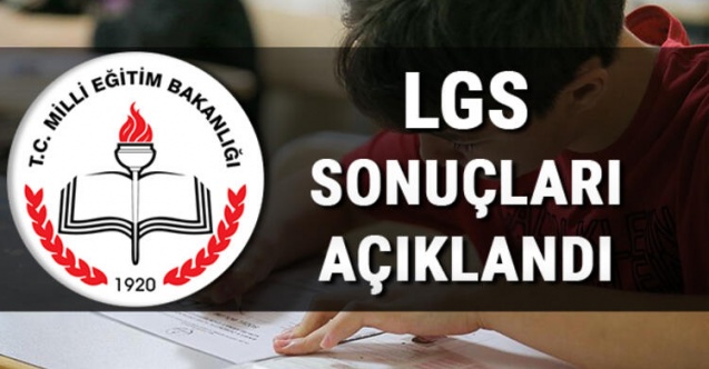 LGS sonuçları açıklandı