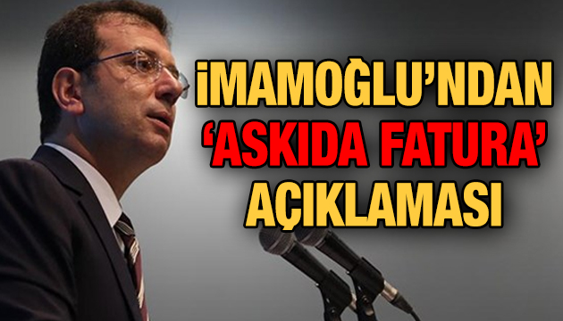 İmamoğlu dan  Askıda Fatura  açıklaması