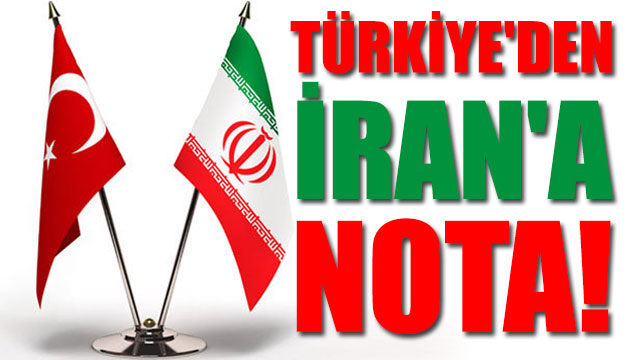 Türkiye den İran a nota!