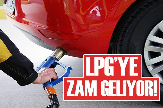 LPG ye büyük zam!