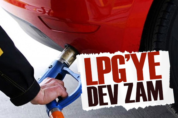 LPG ye büyük zam geldi